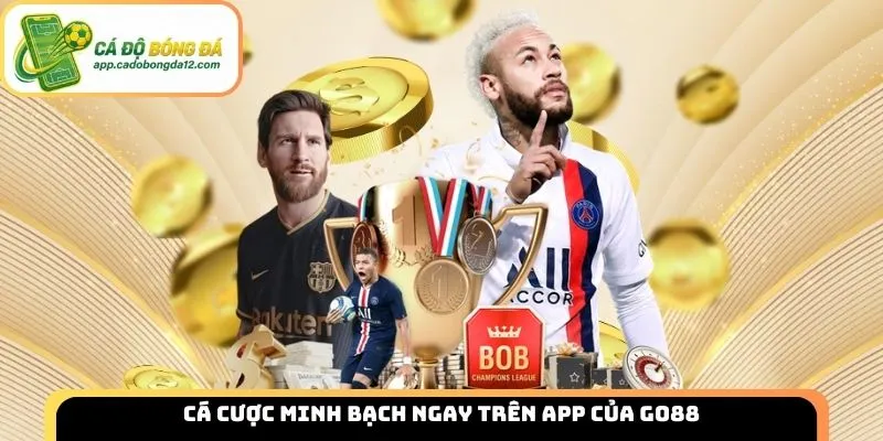 Cá cược minh bạch ngay trên app của Go88