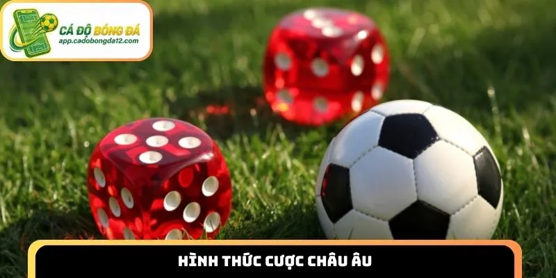 Hình thức cược châu Âu