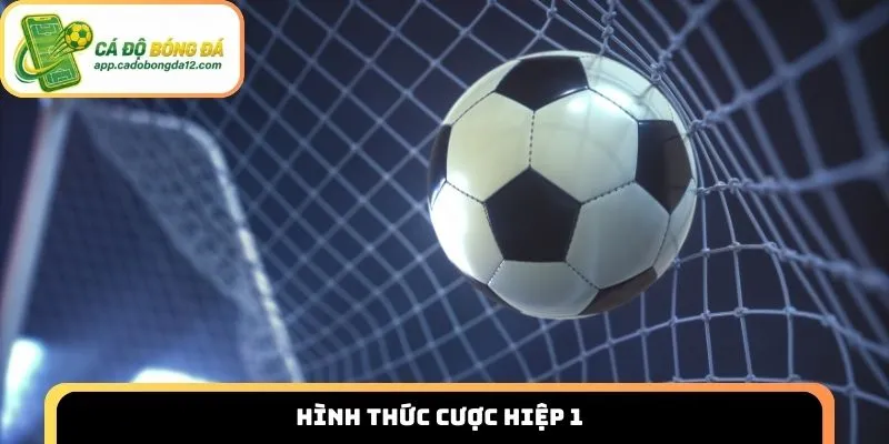 Hình thức cược hiệp 1