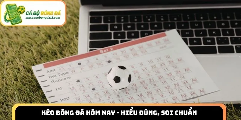 kèo bóng đá hôm nay