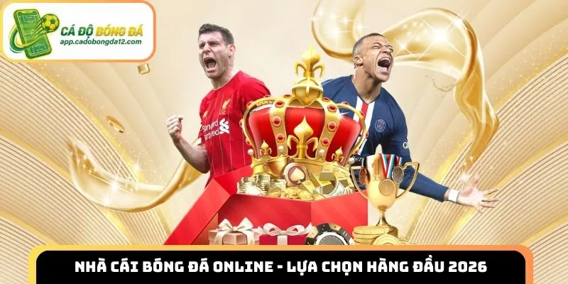 Nhà cái bóng đá online