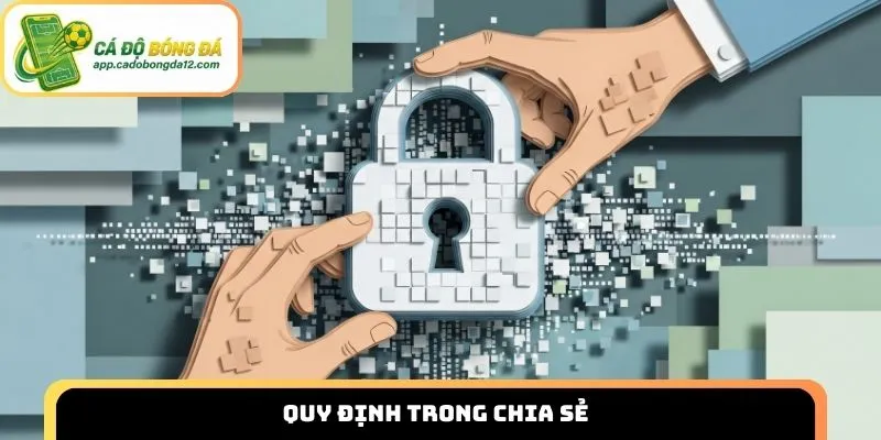 Quy định trong chia sẻ